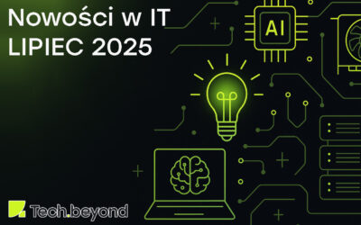 Najważniejsze nowości w IT – lipiec 2025: AI nabiera tempa, Chiny wracają do gry, a Intel… zdejmuje nogę z gazu?